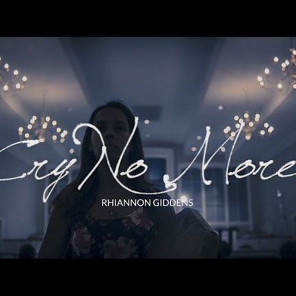 Rhiannon Giddons—Cry No More